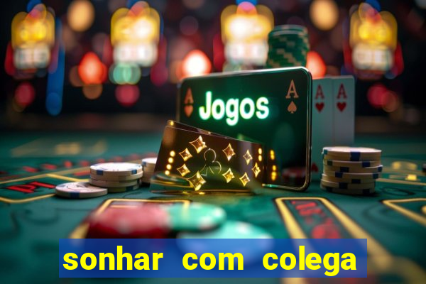 sonhar com colega de trabalho jogo do bicho